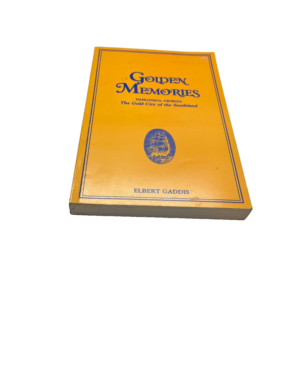 Golden Memories, Dahlonega, Georgia, The Gold City of the Southland