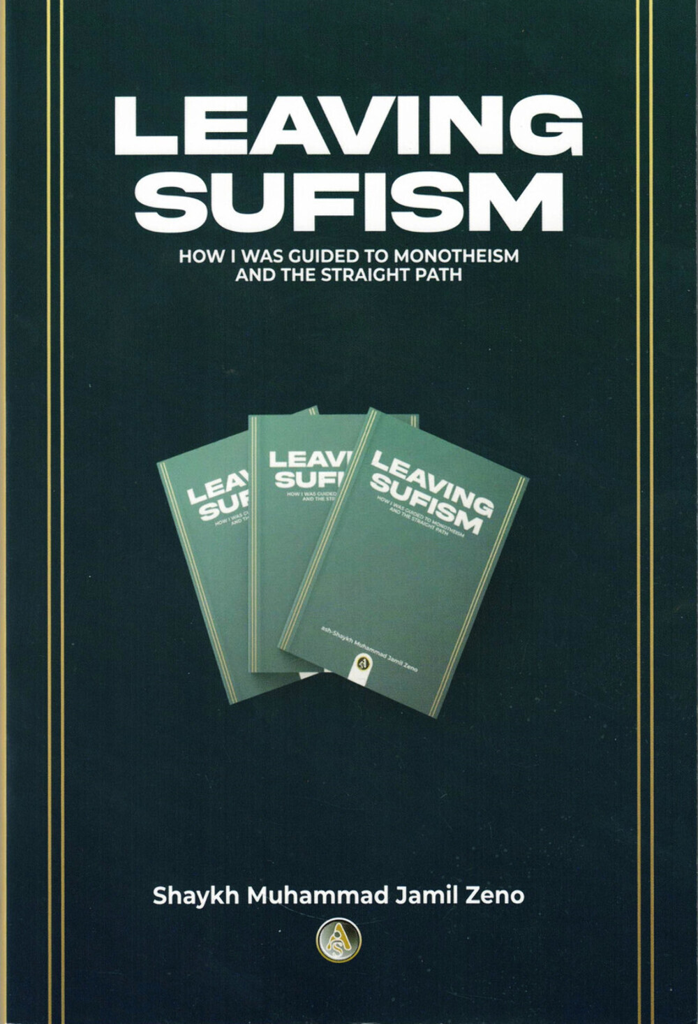 Leaving Sufism How I Was Guided to Monotheism and the Straight Path