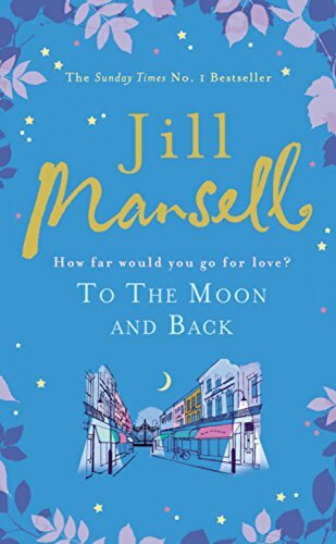 To The Moon And Back: An uplifting tale of love, loss and ne… by Mansell, Jill