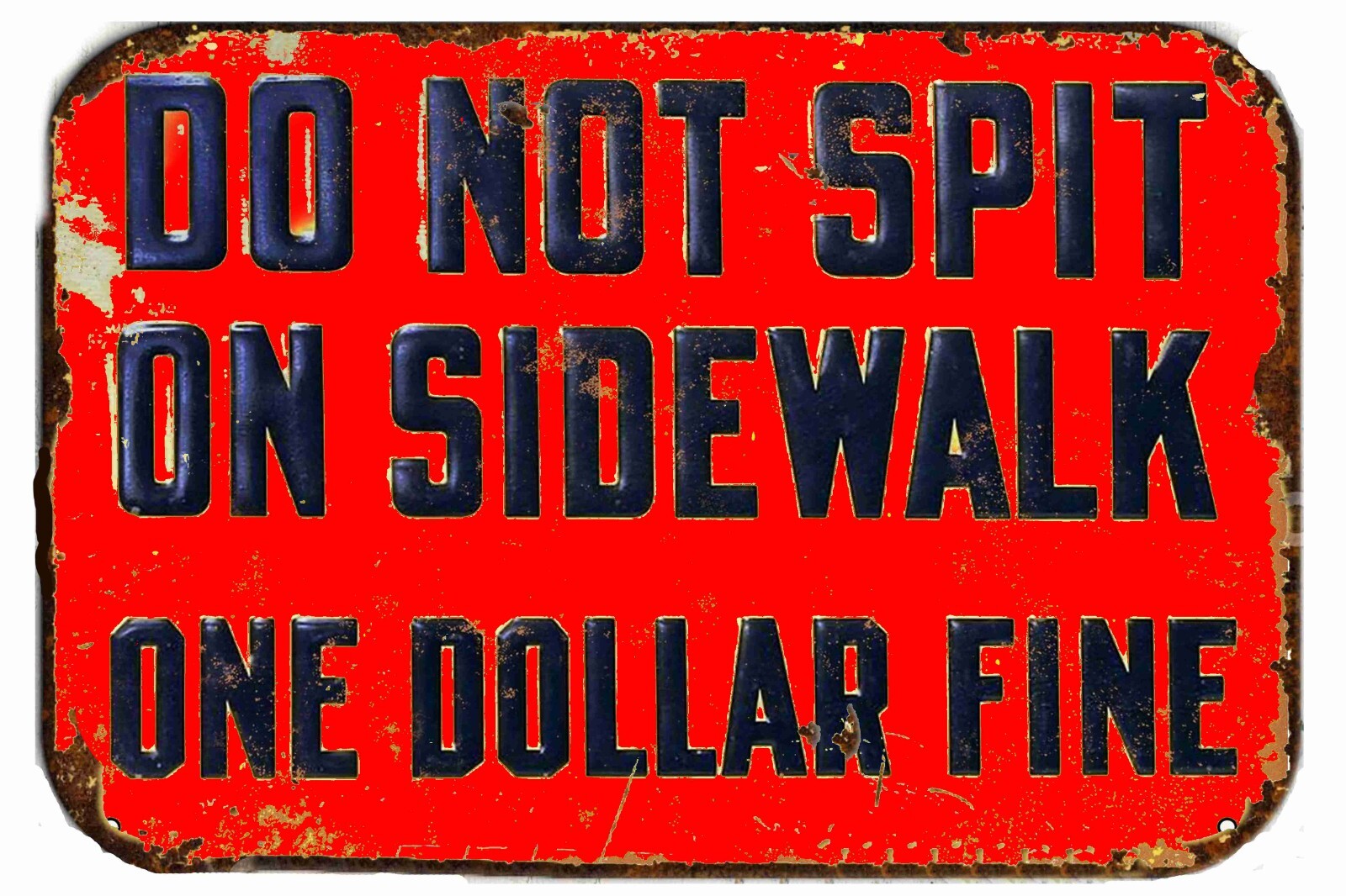 Do Not Spit on Sidewalk 1 Dollar Fine All Metal Tin Sign 8×12