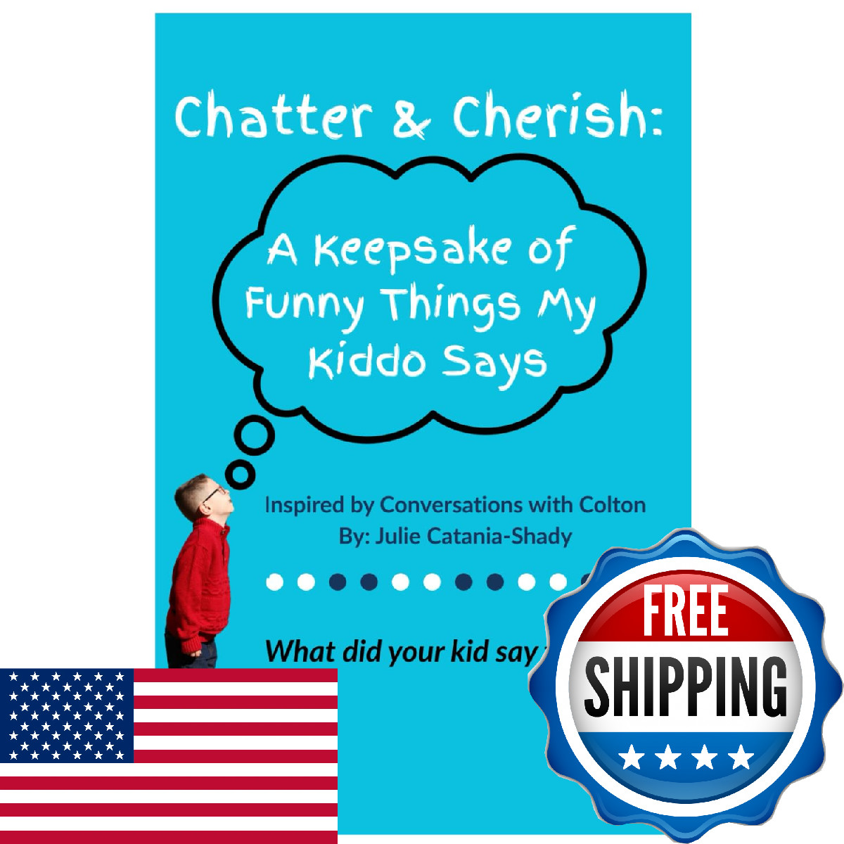 Chatter & Cherish: A Keepsake Journal for Funny Kid Quotes & Milestones