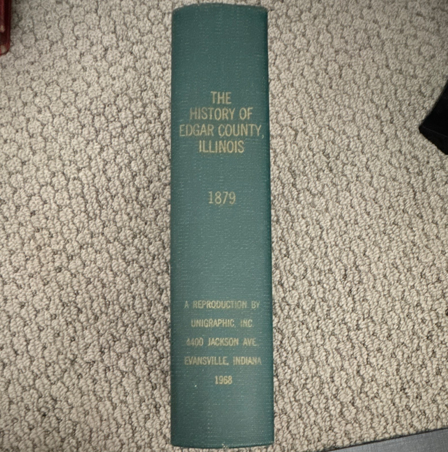 The History of Edgar County, Illinois (1879) 1968 Unigraphic Facsimile Reprint