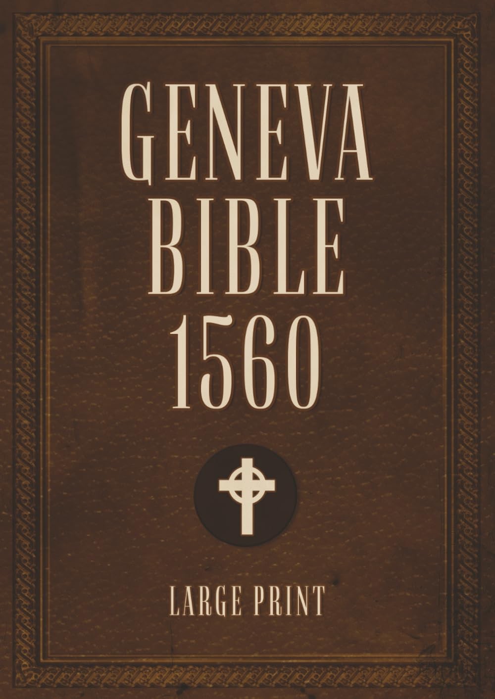 Geneva Bible 1560 edition With Apocrypha LARGE PRINT: Old and New Testament…
