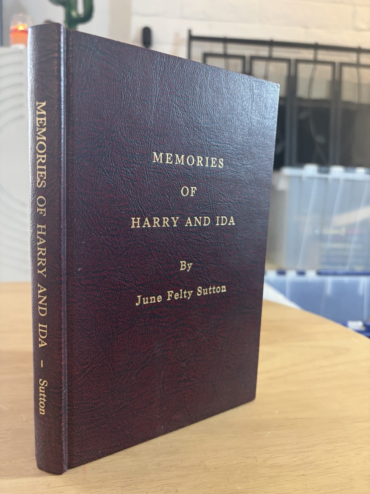 Felty Family Genealogy Memories of Harry and Ida 1986 HB June Sutton NF