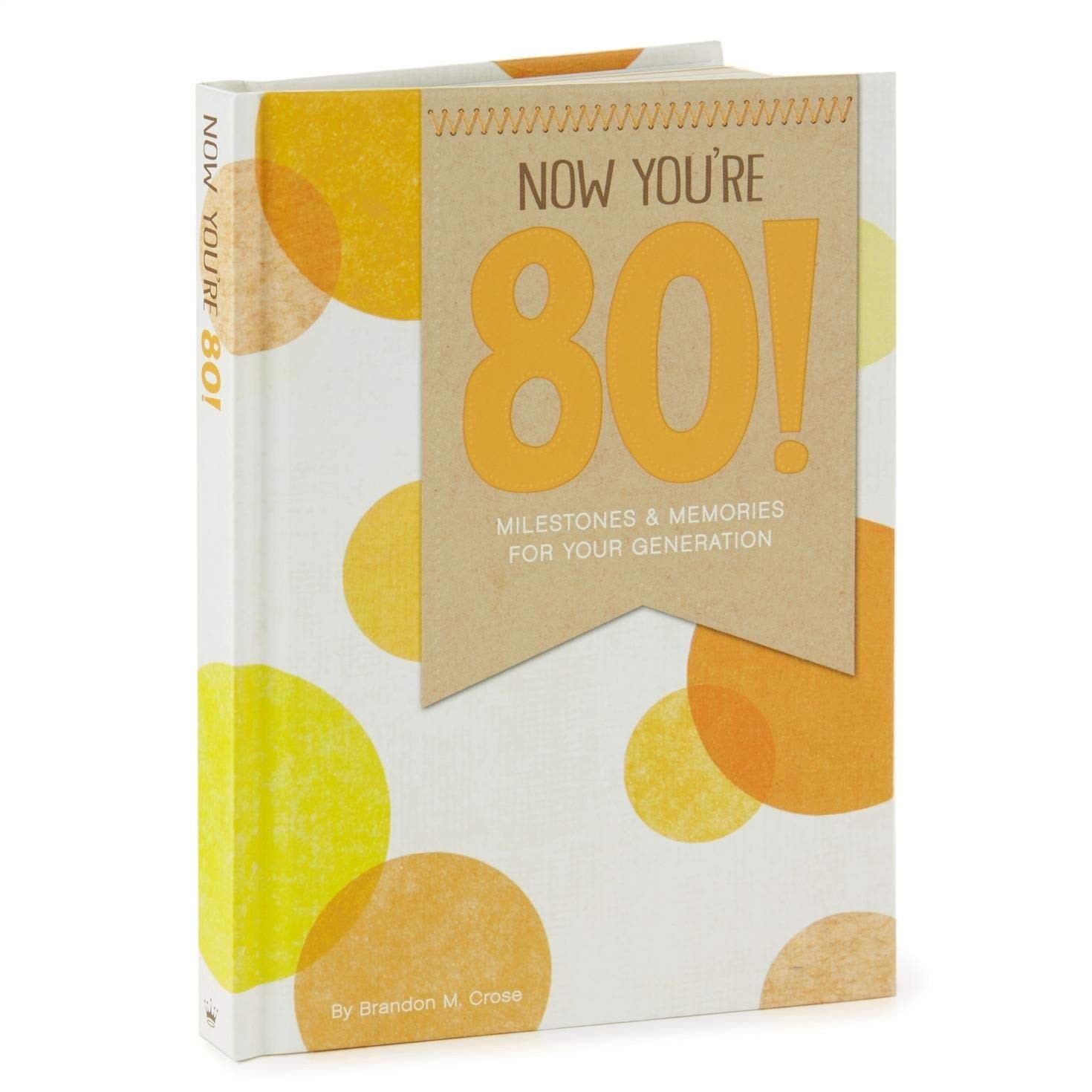 Hallmark Now You’re 80! Milestones and Memories for Your Generation Book Gif…