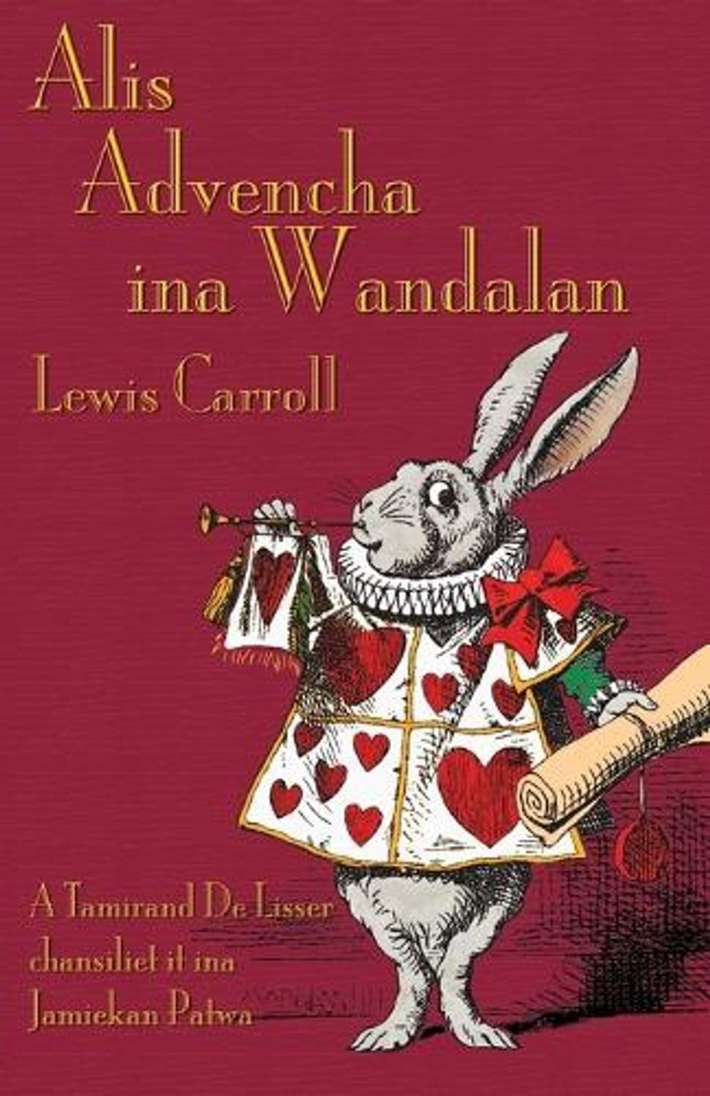 Alis Advencha ina Wandalan: Alice’s Adventures in Wonderland in Jamaican Creole