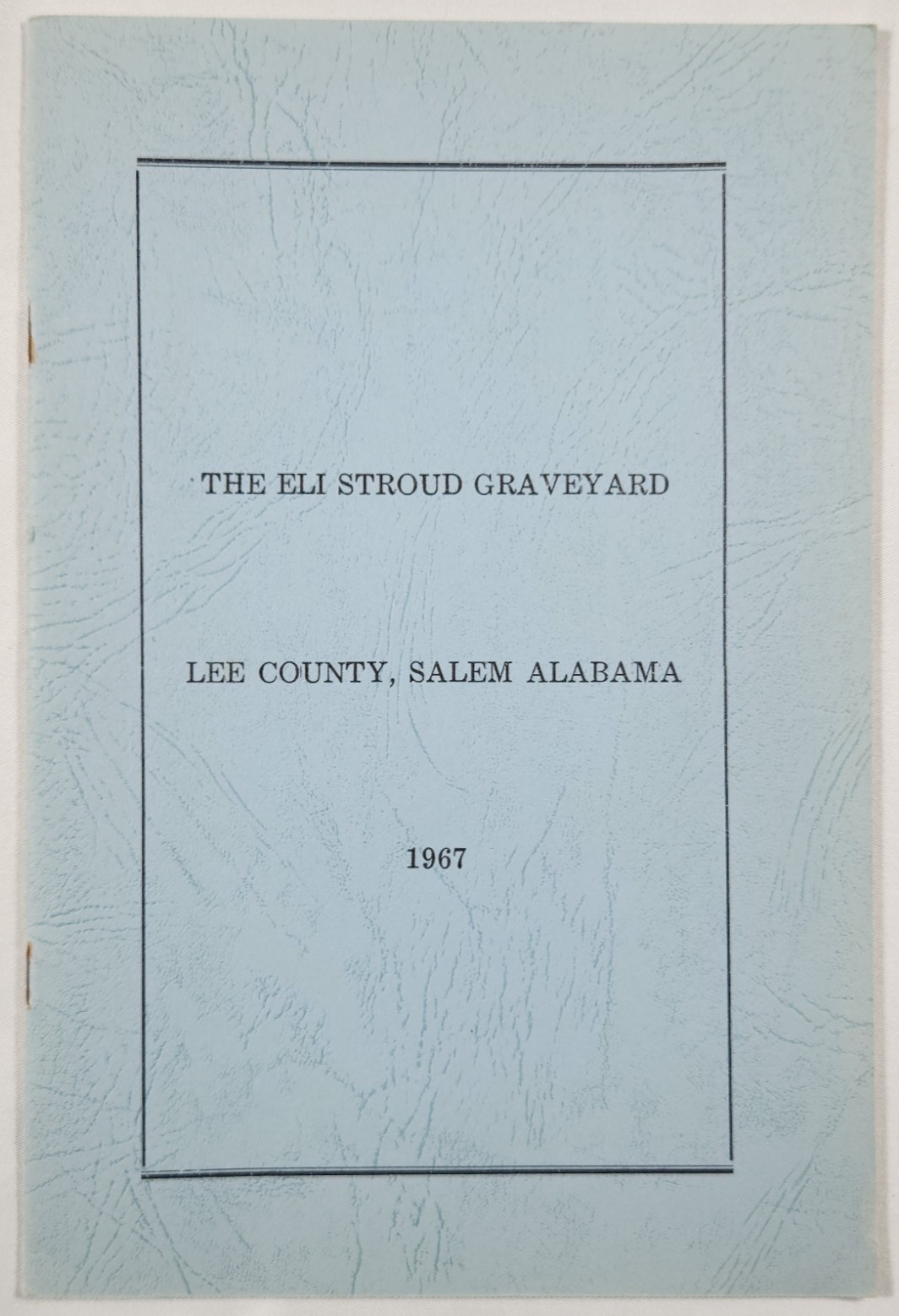 1967 The Eli Stroud Graveyard Lee County Salem Alabama Index Chart