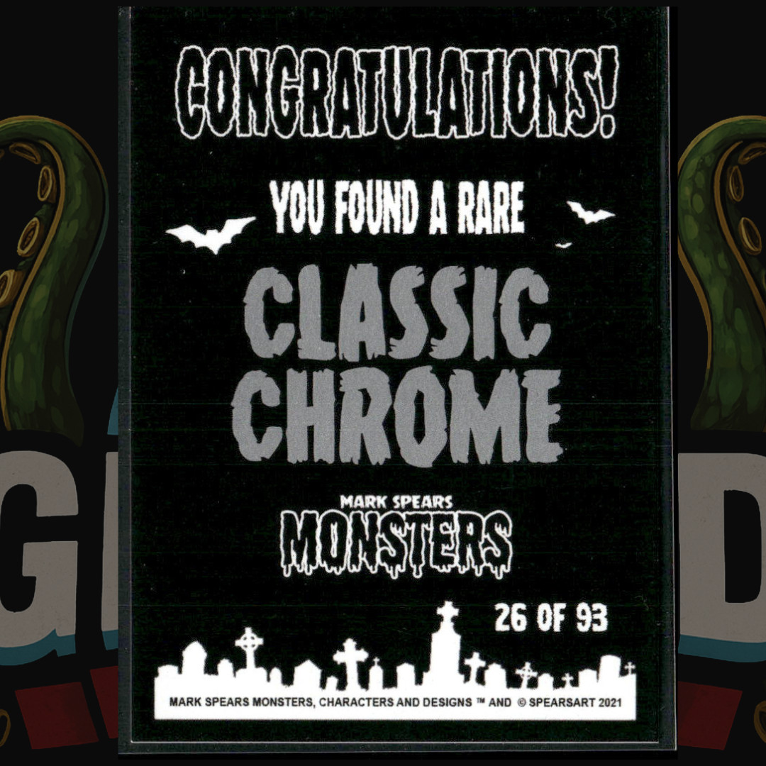 2021 Mark Spears Monsters Series 1 Classic Chrome Card 26 Count Orlock