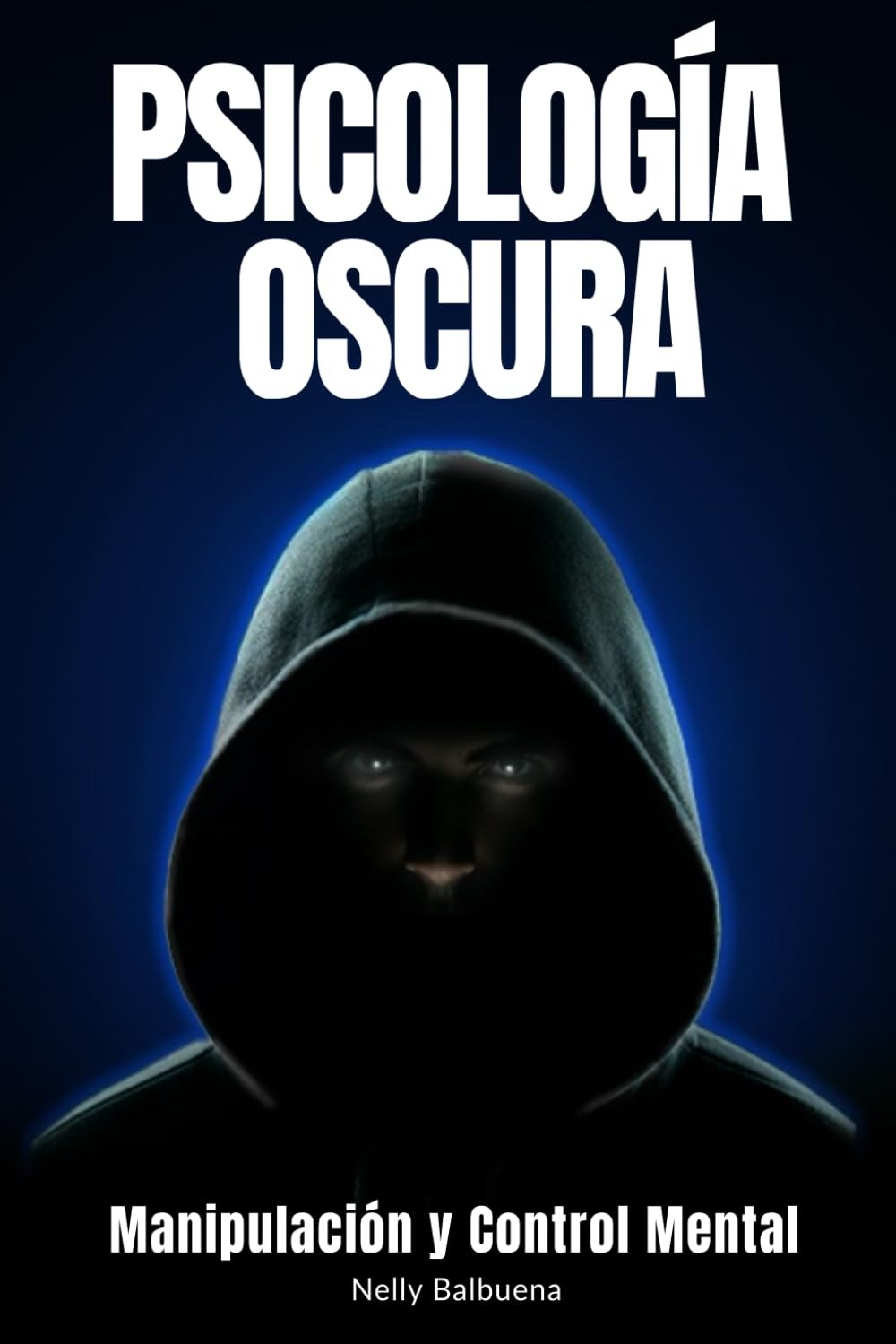 Psicología Oscura: Libro de superación personal en español para reconocer la…