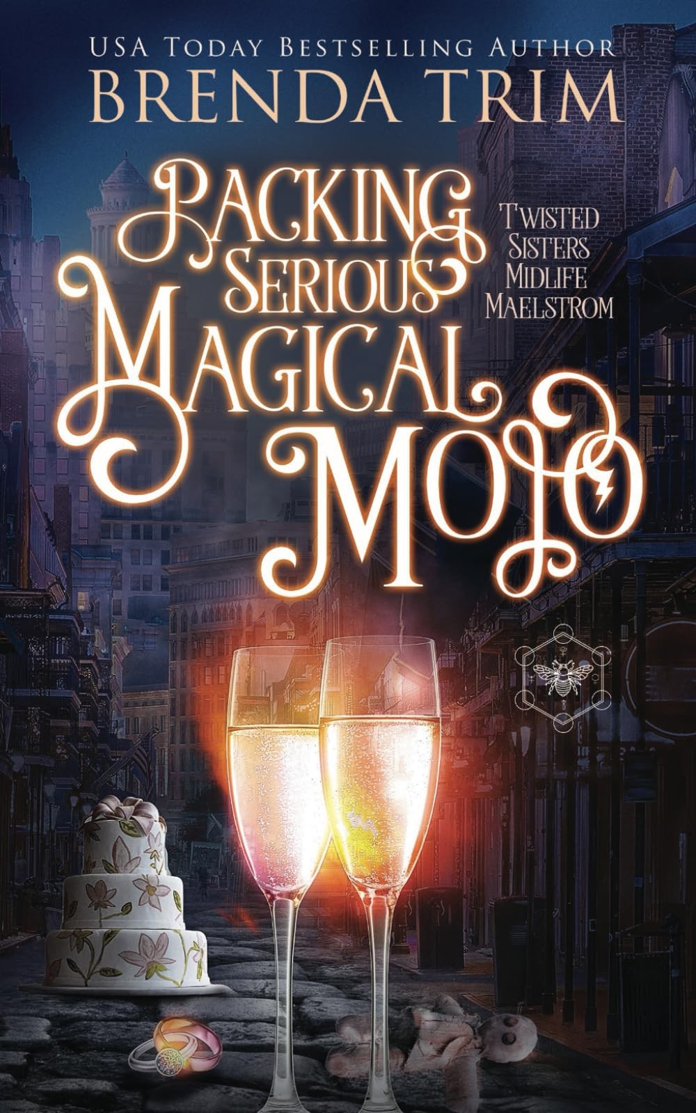 Packing Serious Magical Mojo: Paranormal Women’s Fiction (Twisted Sisters…