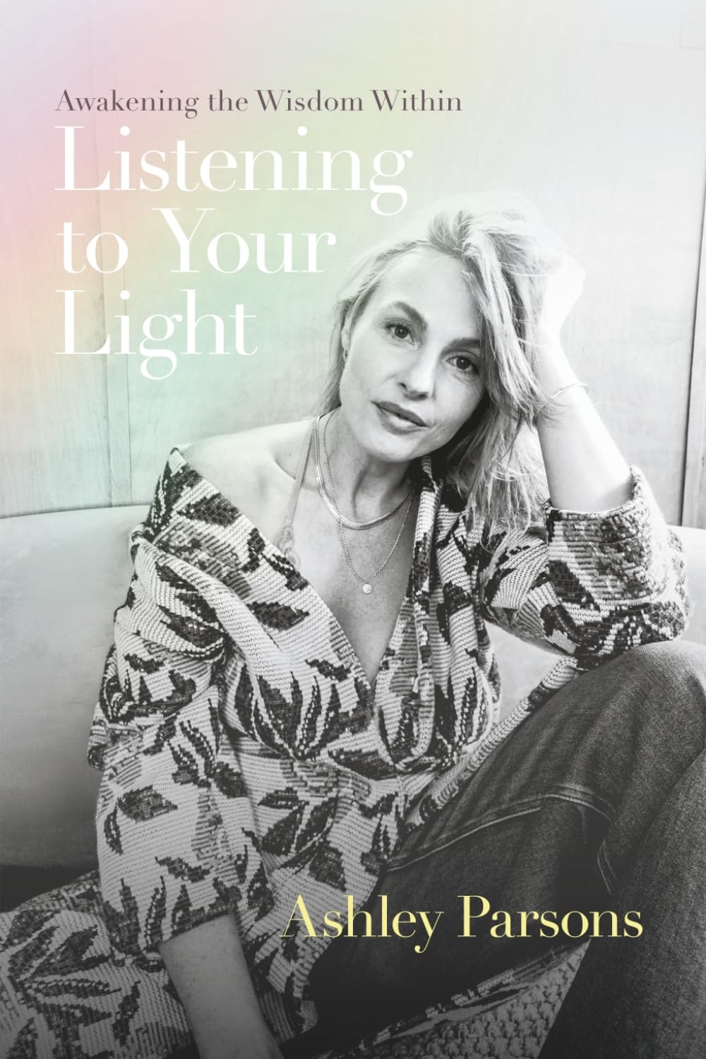 Listening to Your Light: Awakening the Wisdom Within